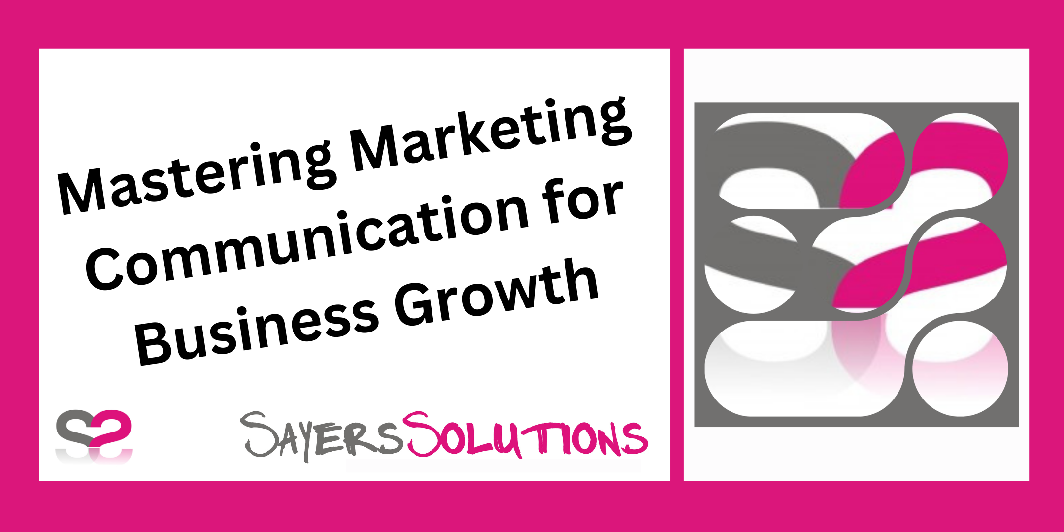 Mastering Marketing Communication for Business Growth