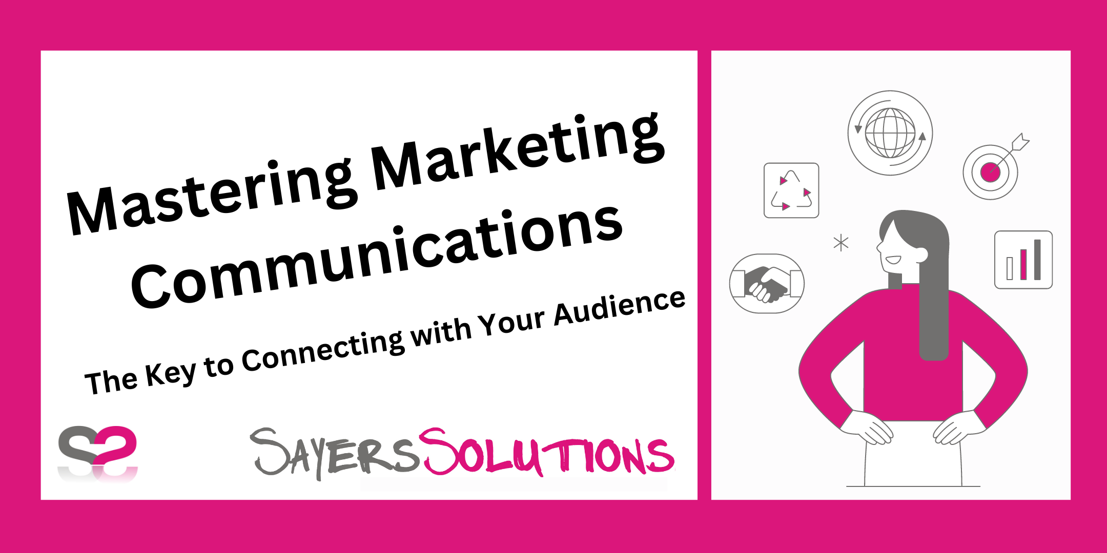 Mastering Marketing Communications: The Key to Connecting with Your Audience