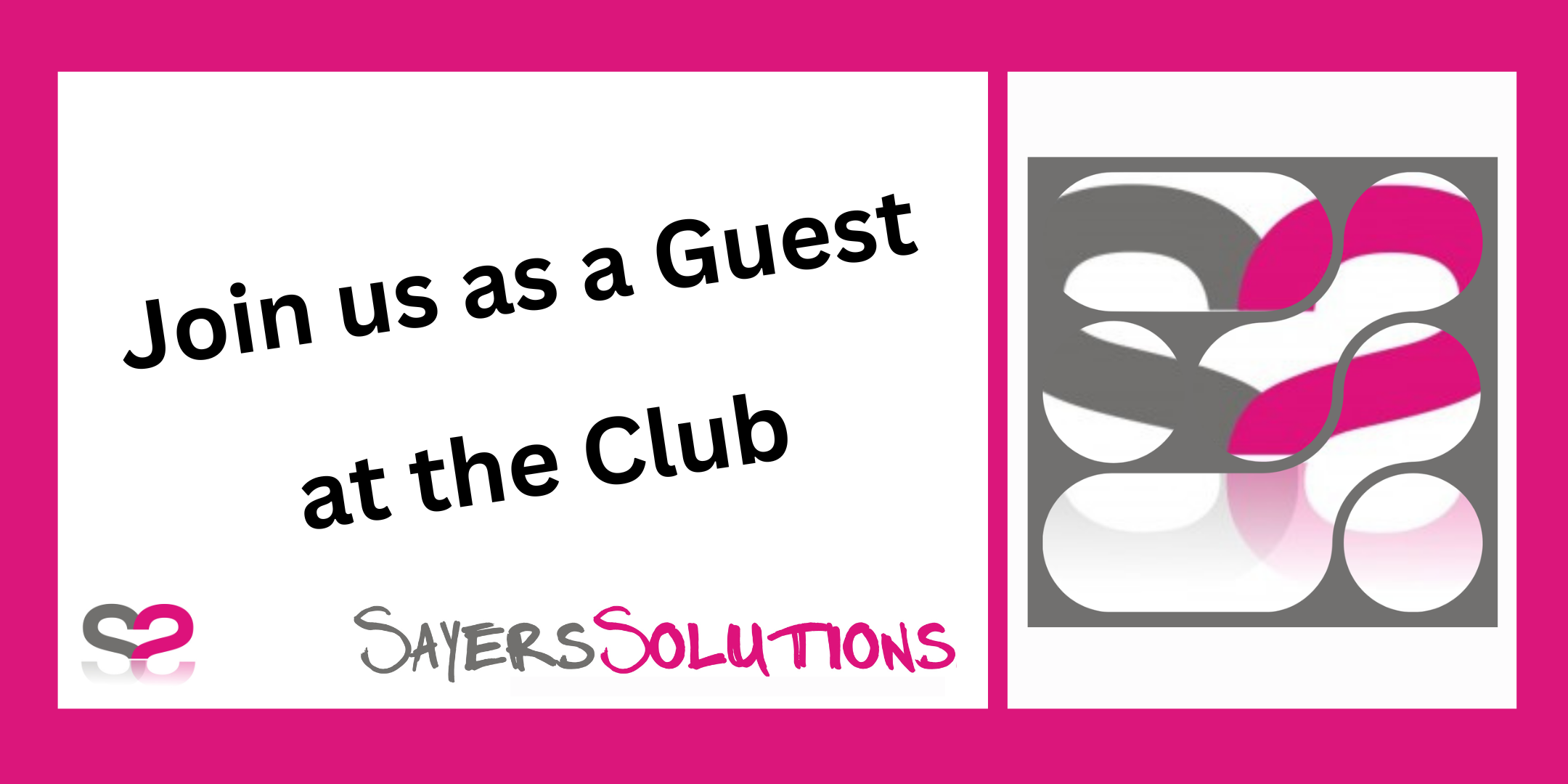 Join Us as a Guest at the Sayers Solutions Small Business Marketing & Strategy Club